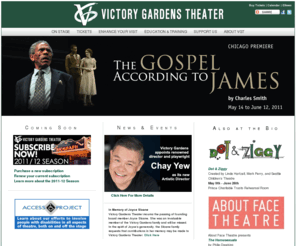 victorygardens.org: Victory Gardens Theater
Victory Gardens Theater
Dedicated to new works initiative through a 14-member Playwrights Ensemble has produced more world premieres than any other Chicago theater. Housed in the historic Biograph Theater and the Recipient of the 2001 Tony Award® for Outstanding Regional Theatre.
