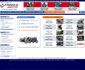 moto-france.com: Moto occasion sur France Moto,annonce moto,vente moto,vendre moto,assurance moto,annonce moto gratuite
Moto occasion, le site des annonces moto ▄▀▄▀ vente moto, assurance moto, vendre moto, annonce moto gratuite, annonce moto, argus moto, annonce scooter, occasion quad, scooter occasion, annonce moto d'occasion, occasions moto, vente scooter, vendre quad,