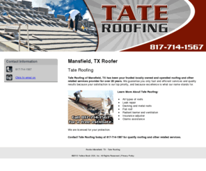 tateroofing.net: Roofer Mansfield, TX - Tate Roofing
Tate Roofing provides Roofing Service to Mansfield, TX. Call 817-714-1567 for a free estimate.