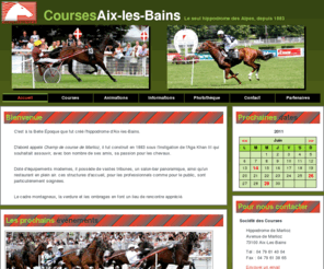 courses-aix-les-bains.com: Société des courses d'Aix les Bains
La Société des Courses d'Aix les Bains vous propose diverses activités hippiques : concours hippiques, location de boxes, organisations de manifestations équestres sportives et culturelles.