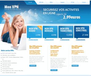 monvpn.com: Mon VPN le Service VPN Internet anonyme pour garder la vie privée - Hadopi VPN
Mon VPN service - IP privé, surfer en anonymat - contourner Hadopi - mon VPN!