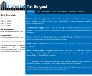 yatbelgesi.com: Forecast Danışmanlık | Yat İşletme Belgesi
Turizm Yatırımı Belgesi ve Turizm İşletmesi Belgesi nedir? Sağladığı avantajlar, belge alabiliecek deniz turizmi araçları ve tesisleri, başvuru belgeleri, bilmeniz gerekenler