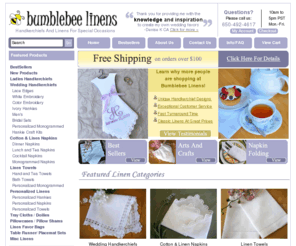 bumblebeelinens.com: Bumblebee Linens - Wedding Handkerchiefs, Linen Napkins & Towels, Embroidery Blanks
Buy Wedding Hankies, Ladies and Womens Handkerchiefs, Linen and Cotton Napkins, Linen Towels, Lace Pillowcases Shams, Embroidery Blanks