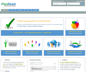 ipass-exam.com: Google Fundamentals, Search, Display and Reporting Exam Revision
Revision questions & answers for the Google Advertising Fundamentals, Search, Display, Reporting and Analytics Exams