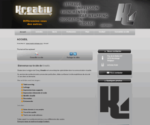 kreativ-lettrage.com: Accueil - Kreativ Lettrage - Kreativ Lettrage, communication visuelle, total covering, impression tous supports, flocage et décoration événementielle. Situé à Havelange en Belgique.
Accueil - Kreativ Lettrage, communication visuelle, total covering, impression tous supports, flocage et décoration événementielle. Situé à Havelange en Belgique.