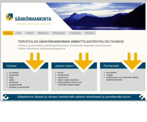 sahkonhankinta.com: Yrittäjäin
Sähkönhankinta Oy –
sähkön kilpailutuksen ja
sähköenergian hankinnan asiantuntija
Yrittäjäin Sähkönhankinta Oy tarjoaa puolueettomia sähköenergianhankintaan liittyviä asiantuntijapalveluja ammattitaidolla ja kokemuksella.