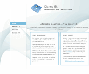 thinklifecoach.com: Dianne Ell, Personal Life Coach - Home
Affordable Coaching.....You Deserve It!Coaching for everyone with a focus on those who tried everything else and are still missing that last piece of their puzzle!