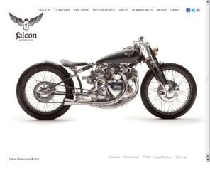 falconmotorcycles.com: Hand Made Motorcycles Custom Designed Around Rare Iconic British Engines
Falcon Motorcycles are hand made custom motorcycles that are built from scratch around the engines of pre and post-war Triumph, BSA, Vincent and other British motorcycles.