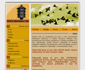 holubnik.com: .: Holubnik.com - Holubi, Zvířata, E-Shop, Burza, Fórum, Aukce, E-Shop se zvířecímy krmivy a doplňky, Burza se zvířaty a doplňky, Krmiva, Holubi, Veterinární poradny, Zvířecí výstavy
Zvířata, E-Shop, Burza, Fórum, Aukce, E-Shop se zvířecímy krmivy a doplňky, Burza se zvířaty a doplňky, Krmiva, Holubi, Veterinární poradny, Zvířecí výstavy