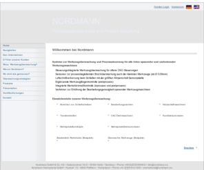 nordmann-toolmonitoring.com: Nordmann - Online tool monitoring | Werkzeugüberwachung
Syteme zur Werkzeugüberwachung, Werkzeugbruch und Prozesssteuerung für alle Arten spanender und umformender Werkzeugmaschinen