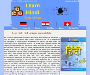 learn-hindi.net: Learn Hindi on line, Hindi Teacher, Hindi Course & classes in India
Learn Hindi provides information about Learn Hindi in India. Hindi is the national language of India and is spoken by almost half a billion people.