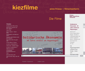 kiezfilme.de: kiezfilme - Dokumentarfilme und Dokumentationen
kiezfilme produziert und vertreibt sozial engagierte, gesellschaftskritische
    Dokumentarfilme. Inhaltliche Schwerpunkte von kiezfilme liegen in der Auseinandersetzung
    mit Migration/ Antirassismus, Feminismus, und Jugendbildungsarbeit.