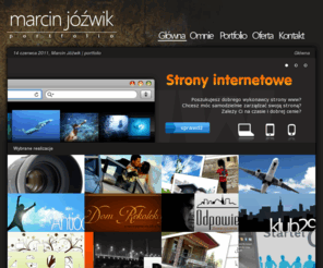 marcin-jozwik.pl: Marcin Jóźwik, projekty stron www | portfolio
Marcin Jóźwik | portfolio. Projektowanie stron i sklepów internetowych, systemy cms, projekty logo, grafika, animacja.