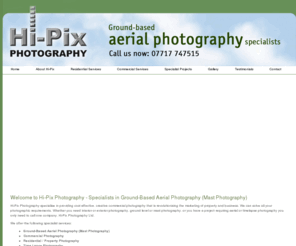 hi-pix.co.uk: Hi-Pix Photography - Ground-based aerial photography specialists
Ground-based aerial photography specialists. Stunning aerial photography...from the ground!