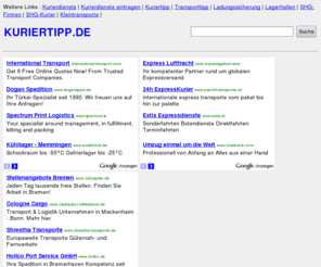kuriertipp.de: KURIERTIPP.DE - Information zum Thema Kurierdienste - Kurierdienst - Kleintransporte - Transporte
Sie suchen ein Kurierdienst , Kleintransporte oder Transporte? 
