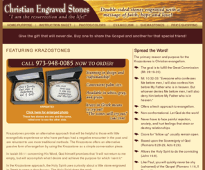 scripturestones.com: I am the Resurrection and the Life Engraved Stones
Krazostones - I am the resurrection and the life engraved stones are a Christian evangelism tool to use as alternative, non-confrontational way to promote evangelism and spread the word of God and Jesus Christ.