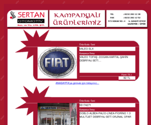 sertanotomotiv.com: Sertan Otomotiv Web Sitesine Hoşgeldiniz...
Sertan Otomotiv İZMİR 6. sanayi sitesi'nde hizmet vermektedir. Tüm FIAT orjinal yedek parçaları ve kaliteli yan ürünleri ile hizmetinizdeyiz...