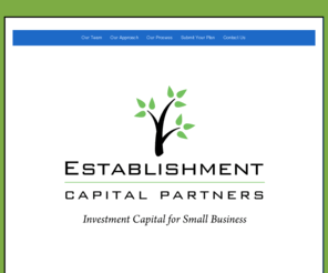 establishmentcapital.com: Welcome to Establishment Capital Partners
Establishment Capital Partners, providing investment capital to small business