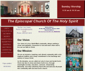 holyspirit-al.org: Episcopal Church of the Holy Spirit
Episcopal Church of the Holy Spirit Alabaster Alabama We are an inclusive, inquiring, and vibrant community with a rich Anglican tradition and a deep commitment to the teachings and mission of Jesus Christ.  As His disciples, we are called not only to hear and herald God’s Word, but also to show and share God’s love, through meaningful worship, education and outreach, stewardship, and fellowship, and other ministries that invite and welcome all people into fellowship with God and His church.  located 858 Kent Dairy Rd Alabaster alabama