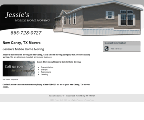 jessiesmobilehomemoving.com: Movers New Caney, TX - Jessie's Mobile Home Moving 866-728-0727
Jessie's Mobile Home Moving provides quality home moving services to New Caney, TX. Call 866-728-0727 now for more inquiries.