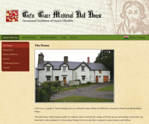 cefncaer.com: Cefn Caer Medieval Hall House - Occasional Residence of Owain Glyndŵr
Cefn Caer Medieval Hall House - Occasional Residence of Owain Glyndŵr
