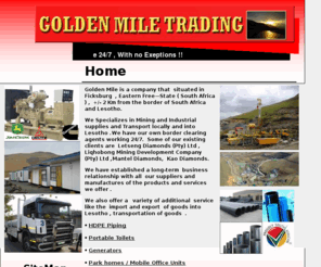 goldenmiletrading.co.za: Industial Goods Transportation | Mining Supplies | Lesotho
Golden Mile Trading are specialists in the transportation of mining supplies and industrial goods across the Lesotho border as well as locally.