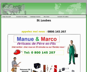 serrurierstloubes.net: Serrurier       St Loubes Tel: 0 800 145 207  Serrurerie, Serruriers
 serrurier  St Loubes Depannage et Installation 24h/24 et 7j/7 Devis gratuit, deplacement sur toute la region dans l'heure, ouverture de porte, changement de serrure, rideau metallique, coffre fort, changement de porte etc  serrurier   votre serrurier pas cher, tarif et prix par telephone   St Loubes