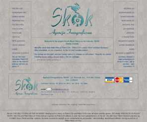 skok.ca: Polish Music in #1 Polish CD Store on the Internet-SKOK
The most comprehensive Polish CD / Polish Music catalogue on the net, you can check the song titles, buy CDs at excellent prices, listen to selected songs