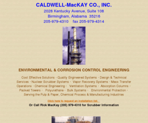 caldwellmackay.com: CALDWELL MACKAY COMPANY
Environmental and Corrosion Control Engineering and Factory Reps for Industrial Fans, Fiberglass, Ventilation Systems, Odor Control, Scrubbers, Packed Towers, Fume Scrubbers, Corrosion Control, Ventilation Systems, Fiberglass, Duct Work, Dust Collector Systems, Oil Mist Control, Oil Smoke Control, Cyclones, Lawrence Industrial Pumpsand more