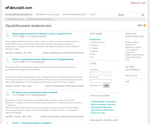 efaktura24.com: eFaktura24.com - eFaktura, faktura elektroniczna. Najlepsze oprogramowanie. Ustawy i rozporządzenia związane z elektroniczną wymianą dokumentów drogą email.
eFaktura, Faktura Elektroniczna - aktualności, ustawy i rozporządzenia związane z elektroniczną wymianą dokumentów drogą email.