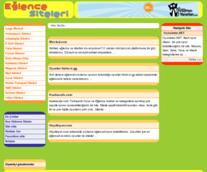 eglence-siteleri.com: Eğlence Siteleri /  www.eglence-siteleri.com
Internette bulabileceğiniz tüm Eğlence Siteleri burada. Oyun, Sohbet, E-Kart, Animasyon, SMS, Logo Melodi, Fıkra, İtiraf, Olay, Hikaye, Karikatür, Resim, Video, Link Siteleri, Magazin ve daha niceleri... Zamanın nasıl geçtiğini anlamayacaksınız 