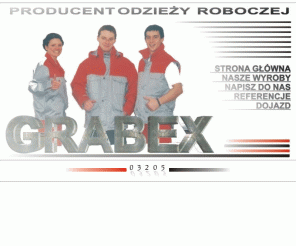 grabex.com: GRABEX INDEX
GRABEX Firma Rodzinna Produkcja Odzieży Roboczej i Ochronnej Zakład Pracy Chronionej