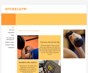 nyckelgym.com: Nyckelgym - Start
Ersätt denna beskrivning med din egen. Den används av Site Studio för att skapa metainformation på webbsidorna som sedan används av sökmotorer för att indexera din webbplats.