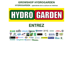 hydrogarden.fr: HYDROGARDEN, specialiste de la culture indoor, lampes sodium, culture hydroponique, homebox, METROP, engrais, lampes HPS, neons, terreau, additifs, bouturage, hydroponie, 
aeroponie, aeration, ventilation, pots, substrats, appareils de mesure,
HYDROGARDEN, specialiste de la culture indoor, homebox, systemes hydroponiques, lampe sodium, lampes HPS, 
neons, engrais, terreau, additifs, traitements, soins des plantes, chambres de culture, bouturage, germination, billes d'argile, laine de roche