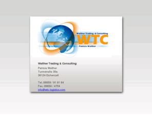 wtc-logistics.com: Walther Trading & Consulting
Walther Trading  & Consulting, Ihr kompetenter Partner in Sachen Trading und Consulting