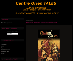 compagnieorien-tales.com: Orien'Tales, Ecole & Compagnie de Danse Orientale
Ecole Orien'Tales: cours et stages de Danse Orientale

Compagnie Orien'Tales: prestations pour tout évènement