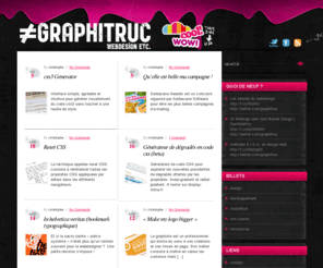 graphitruc.com: webdesign, etc. ≠Graphitruc.com
Pense bête... dans les domaines du webdesign, des nouvelles technologies, de la communication visuelle, du e-marketing, des arts numériques ...