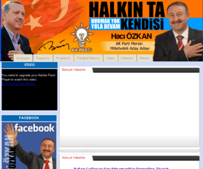 haciozkan.com: AK Parti Mersin Milletvekili Aday Adayı Hacı Özkan Resmi Web Sitesi
Hacı Özkan Resmi Web Sitesine Hoşgeldiniz...