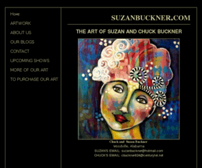 suzanbuckner.com: Suzan Buckner FINE ART, ASSEMBLAGE, and ART DOLLS.
ART by Suzan Buckner. Self-taught artist, Suzan Buckner paints and makes a variety of different types of art. She is an acrylic painter, with a touch of folk art, a touch of surrealism, and a touch of abstract. Paintings,folk art,assemblages, found object