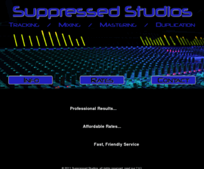 suppressedstudios.com: Suppressed Studios, Marietta GA - Tracking / Mixing / Mastering / Duplication
Metro Atlanta's best value in audio mixing and/or mastering, disc duplication, digital releases, and product design.  Contact Suppressed Studios today!