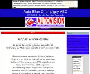 abchampigny.com: Auto Bilan Champigny     ABC
Informations sur notre entreprise de contrôle technique ainsi que sur la règlementation actuellement en vigueur   des aides à la préparation du véhicule.