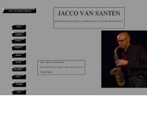 jaccovansanten.nl: 
professioneel saxofonist en muzikaal dienstverlener