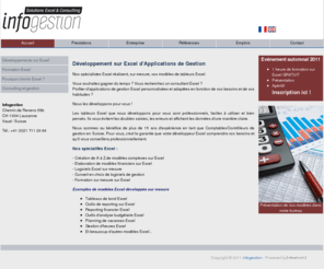 modelli-excel.com: Infogestion : les spécialistes d'Excel et de la gestion d'entreprise | Développement de modèles Excel | Programmes de gestion sur Excel | Gestion d'entreprise à Lausanne
Infogestion : spécialiste du développement sur Excel. Vos applications de gestion Excel sur mesure. Modèles Excel personnalisé et gestion d'entreprise à Lausanne.