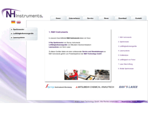 nh-instruments.de: N&H Instruments: Spektrometer, Leitfähigkeitsmessgeräte, Lasersysteme
Im Geschäftsfeld N&H Instruments gehören X-Ray Spektrometer, Leitfähigkeitsmessgeräte und Lasersysteme zu unserem Portfolio.  