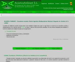 acustica-medioambiente.com: Acustics Ambient - Acustica, medioambiente, insonorización, aislamiento, antivibración, acondicionamiento en Lleida.
Página web de la empresa Acustics Ambient que tiene como activitades: Acústica, Aislamiento, Ruido, Insonorización, Acondicionamiento, Arquitectura, Medioambiente, Lleida, Diseño, Ingenieria y información actualizada mediante noticias sobre cualquier novedad.