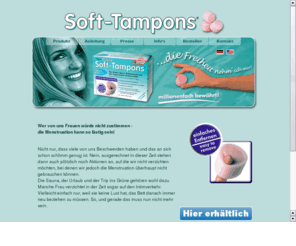 softtampon.com: soft-tampons.de
Bei dem Produkt handelt es sich um fadenlose Tampons fr den hygienischen Intimverkehr whrend der Menstruation.