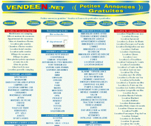 vendeen.net: Petites annonces gratuites de vendée location vendee 85
Petites annonces gratuites de la location Vendée, loire atlantique, maine et loire, sarthe, mayenne, deux sèvres et charente maritime, 17 44 79 85. Immobilier, location saisonnière ou à l' année, vente, achat, maisons ou appartements, occasion automobile, moto, emploi, animaux, rencontre vendée .