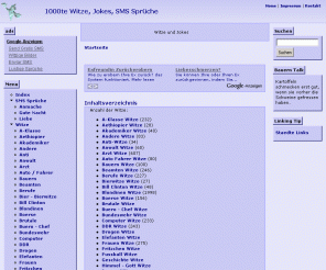 die-witze-seite.de: Inhaltsverzeichnis | 1000te Witze, Jokes, SMS Sprüche
&nbsp;&nbsp;Anzahl der Witze:A-Klasse Witze&nbsp;(232) Aethiopier Witze&nbsp;(28) Akademiker Witze&nbsp;(40) Andere Witze&nbsp;(83) Anti-Witze&nbsp;(34) Anwalt Witze&nbsp;(60) Arzt Witze&nbsp;(607) Auto Fahrer