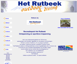 hetrutbeek.com: Het Rutbeek outdoor en diving
Of het nu zomer of winter is, of u nu jong of oud bent, van zwemmen,duiken, wandelen of fietsen  houdt Het Rutbeek.com biedt bijna zoveel mogelijkheden als er mensen zijn. Twente aan de recreatie plas Het Rutbeek