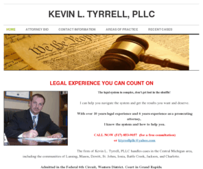 ktyrrellpllc.com: KEVIN L. TYRRELL, PLLC - Home
Criminal Attorney in Okemos, Michigan